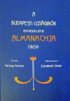 A Budapesti Ujságírók Egyesülete Almanachja. 1909.