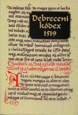 Debreceni kódex 1519 – Régi magyar kódexek 21.