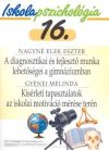   Iskolapszichológia 16. – A diagnosztikai és a fejlesztő munka lehetőségei a gimnáziumban – Kísérleti tapasztalatok az iskolai motiváció mérése terén