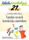   Iskolapszichológia 21. – Tanulási zavarok korrekciója a tanórákon