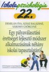   Iskolapszichológia 22. – Egy pályaválasztási érettséget fejlesztő módszer alkalmazásának néhány iskolai tapasztalatáról 