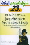   Iskolapszichológia 23. – Jacqueline Royer: Metamórfozisok tesztje – 300 budapesti gimnazista jegyzőkönyvének feldolgozása alapján 