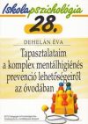   Iskolapszichológia 28. – Tapasztalataim a komplex mentálhigiénés prevenció lehetőségeiről az óvodában