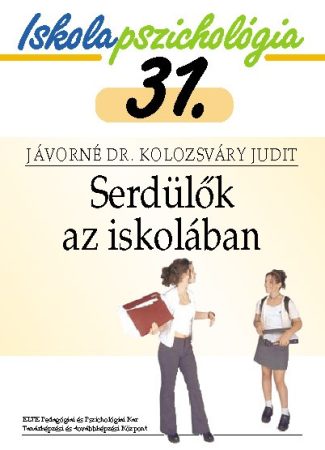 Iskolapszichológia 31. – Serdülők az iskolában 