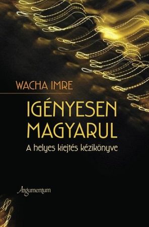 Igényesen magyarul