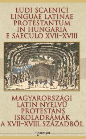 Magyarországi latin nyelvű protestáns iskoladrámák a XVII–XVIII. századból