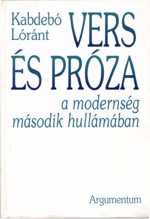 Vers és próza a modernség második hullámában