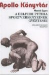   A delphoi Pythia sportversenyeinek győztesei – Apollo Könyvtár 21.