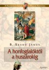 A honfoglalóktól a huszárokig