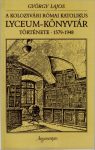  A kolozsvári római katolikus Lyceum-könyvtár története 1579-1948 