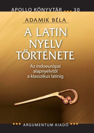 A latin nyelv története – Apollo Könyvtár 30.