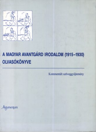 A magyar avantgárd irodalom (1915–1930) olvasókönyve 