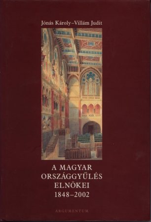 A Magyar Országgyűlés Elnökei 1848–2002