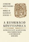   A reformáció könyvespolca – A Magyar Könyvszemle és a MOKKA-R egyesület füzetei 9.