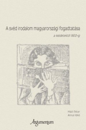 A svéd irodalom magyarországi fogadtatása a kezdetektől 1900-ig