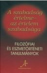 A szabadság értelme – az értelem szabadsága