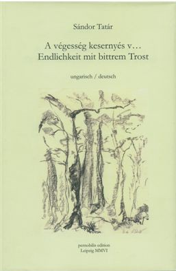 A végesség kesernyés v… / Endlichtkeit mit bittrem Trost