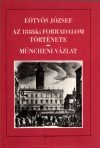   Az 1848iki forradalom története. Müncheni vázlat — Eötvös József történeti és állambölcseleti művei