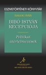   Bibó István recepciója – Eszmetörténeti könyvtár 12.
