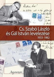 Cs. Szabó László és Gál István levelezése