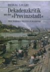 Dekadenzkritik aus der „Provinzstadt“