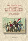   Deutsche presse aus Ungarn in der ersten halfte des 19. jahrhuderts – Deutschsprachige Texte aus Ungarn 6.