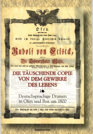 Die Täuschende Copie von dem Gewirre des Lebens – Deutschsprachige Texte aus Ungarn 2.