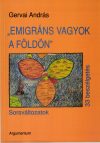 "Emigráns vagyok a Földön"
