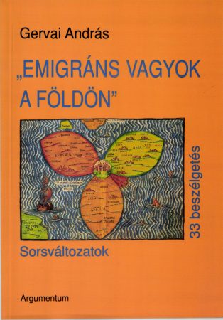 "Emigráns vagyok a Földön"
