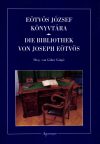   Eötvös József Könyvtára – Die bibliothek von Joseph Eötvös 