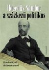 Hegedüs Sándor, a százkezű politikus