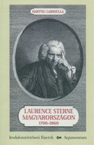 Laurence Sterne Magyarországon 1790–1860 – Irodalomtörténeti füzetek 146.