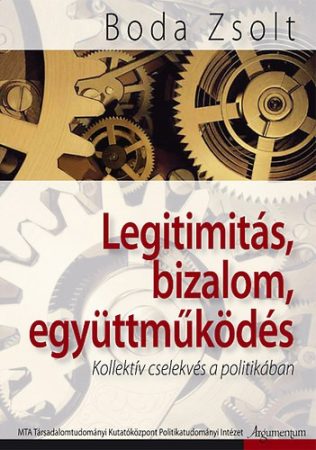 Legitimitás, bizalom, együttműködés