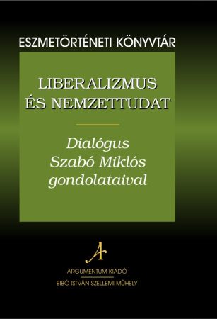 Liberalizmus és nemzettudat – Eszmetörténeti könyvtár 8.