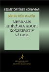   Liberális kihívásra adott konzervatív válasz – Eszmetörténeti könyvtár 11.