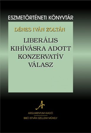 Liberális kihívásra adott konzervatív válasz – Eszmetörténeti könyvtár 11.