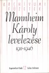   Mannheim Károly levelezése 1911—1946 — Archívumi füzetek 12.
