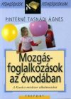   Mozgásfoglalkozások az óvodában – Pedagógusok pedagógusoknak