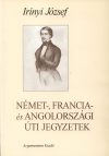 Német-, francia- és angolországi úti jegyzetek