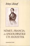 Német-, francia- és angolországi úti jegyzetek