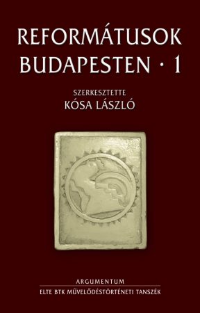 Reformátusok Budapesten 1–2.