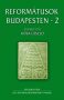 Reformátusok Budapesten 1–2.