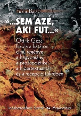 „…Sem azé, aki fut…” – Irodalomtörténeti füzetek 158.