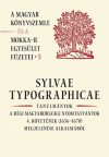   Sylvae Typographicae – A Magyar Könyvszemle és a MOKKA-R egyesület füzetei 5.