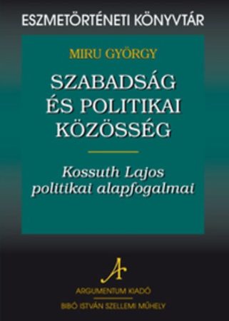 Szabadság és politikai közösség – Eszmetörténeti könyvtár 15.