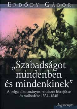 Szabadságot mindenben és mindenkinek