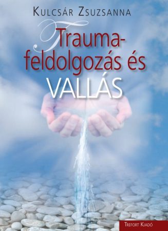 Traumafeldolgozás és vallás