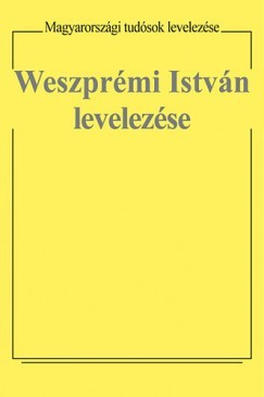 Weszprémi István levelezése